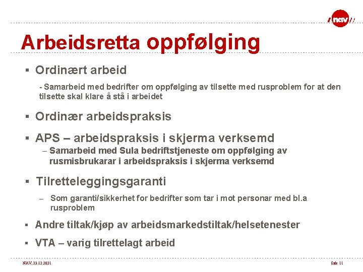 Arbeidsretta oppfølging § Ordinært arbeid - Samarbeid med bedrifter om oppfølging av tilsette med