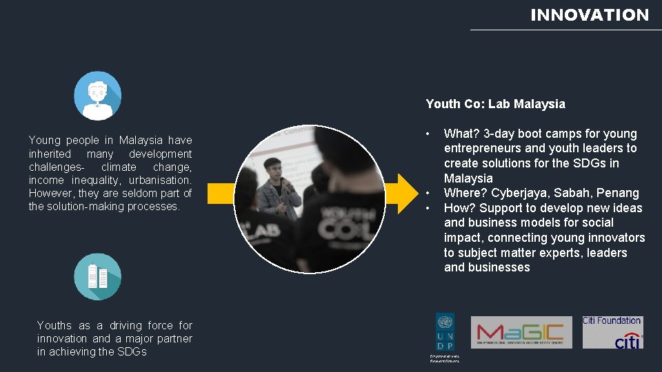 INNOVATION Youth Co: Lab Malaysia Young people in Malaysia have inherited many development challenges-