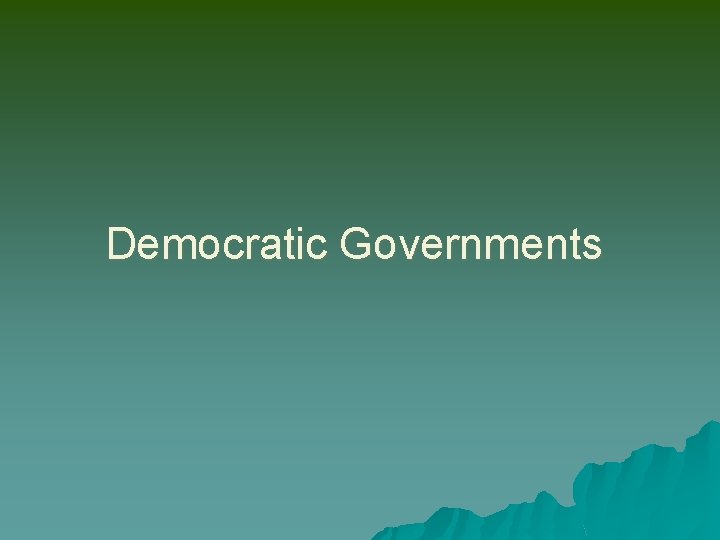 Democratic Governments 