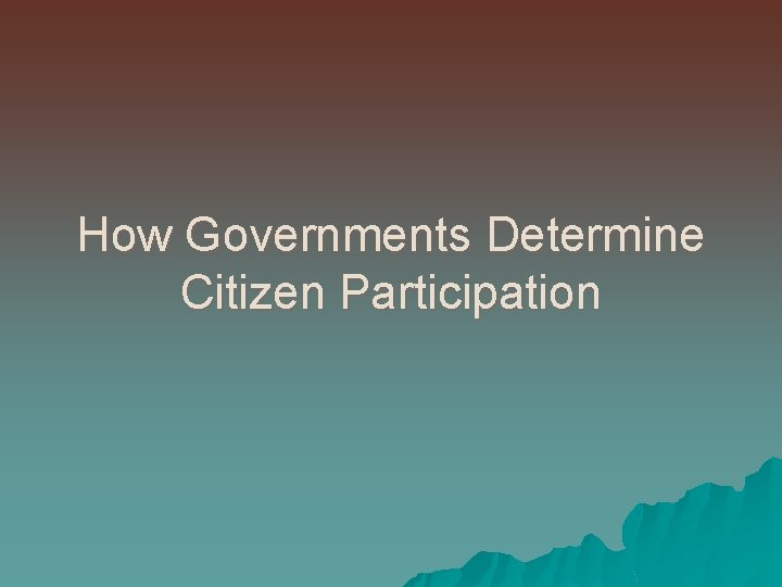 How Governments Determine Citizen Participation 