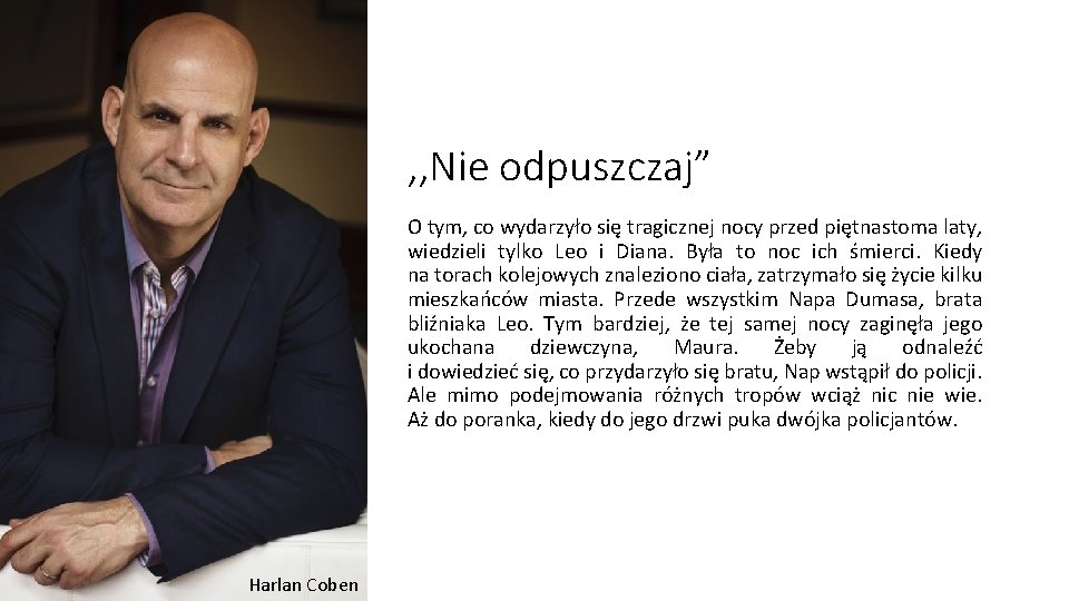 , , Nie odpuszczaj” O tym, co wydarzyło się tragicznej nocy przed piętnastoma laty,