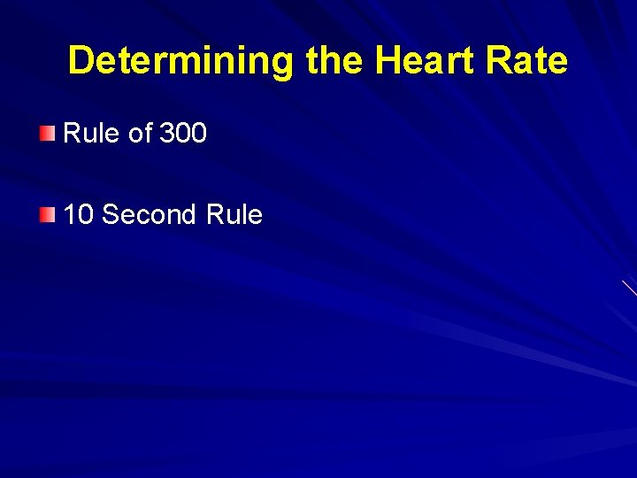 Determining the Heart Rate Rule of 300 10 Second Rule 