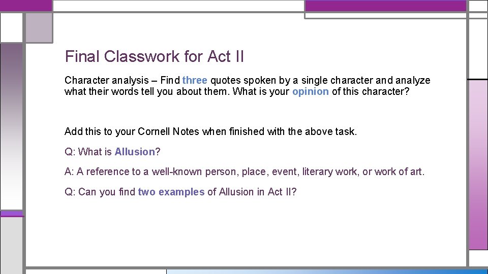 Final Classwork for Act II Character analysis – Find three quotes spoken by a