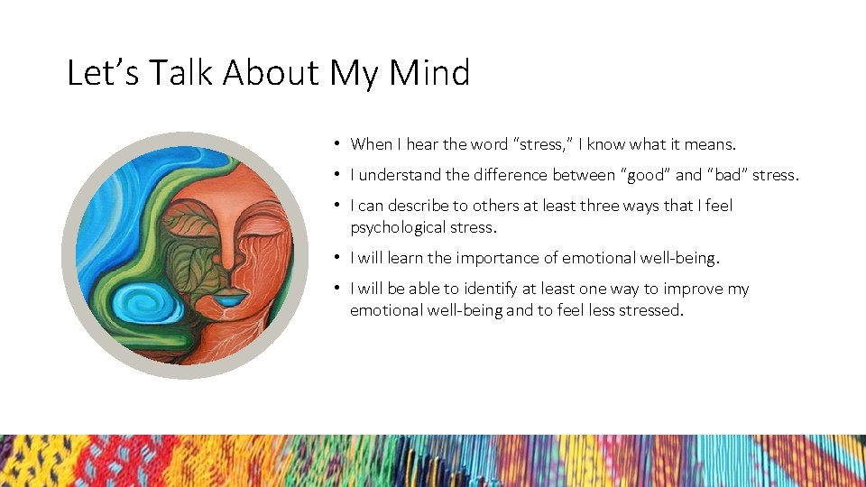 Let’s Talk About My Mind • When I hear the word “stress, ” I