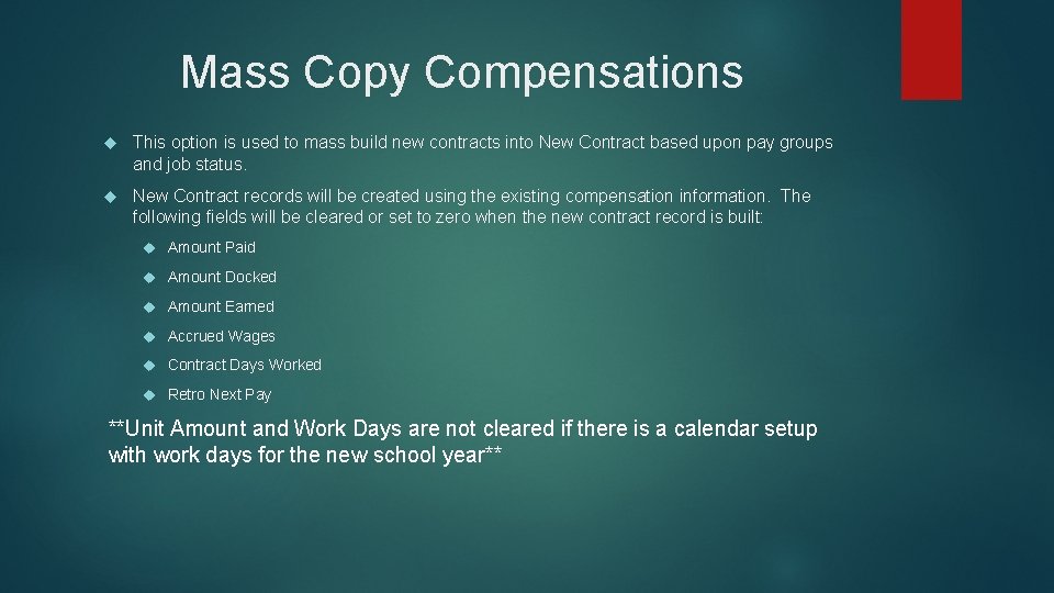 Mass Copy Compensations This option is used to mass build new contracts into New