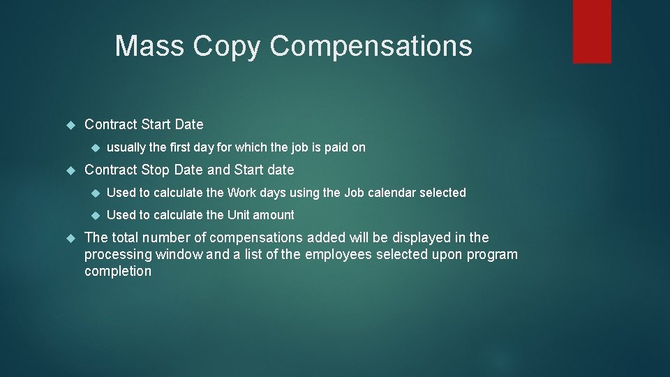 Mass Copy Compensations Contract Start Date usually the first day for which the job