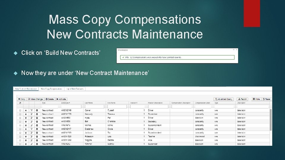 Mass Copy Compensations New Contracts Maintenance Click on ‘Build New Contracts’ Now they are