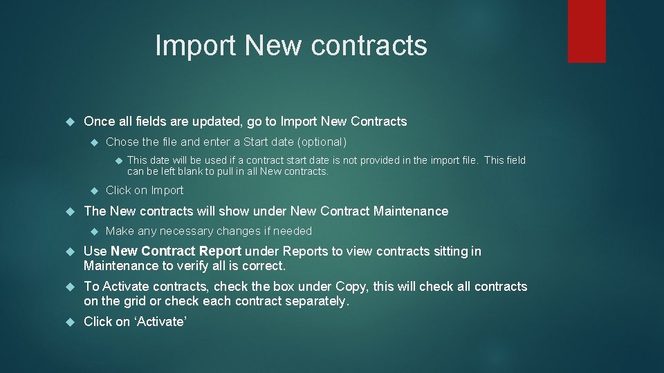 Import New contracts Once all fields are updated, go to Import New Contracts Chose