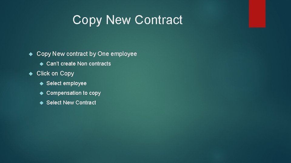 Copy New Contract Copy New contract by One employee Can’t create Non contracts Click