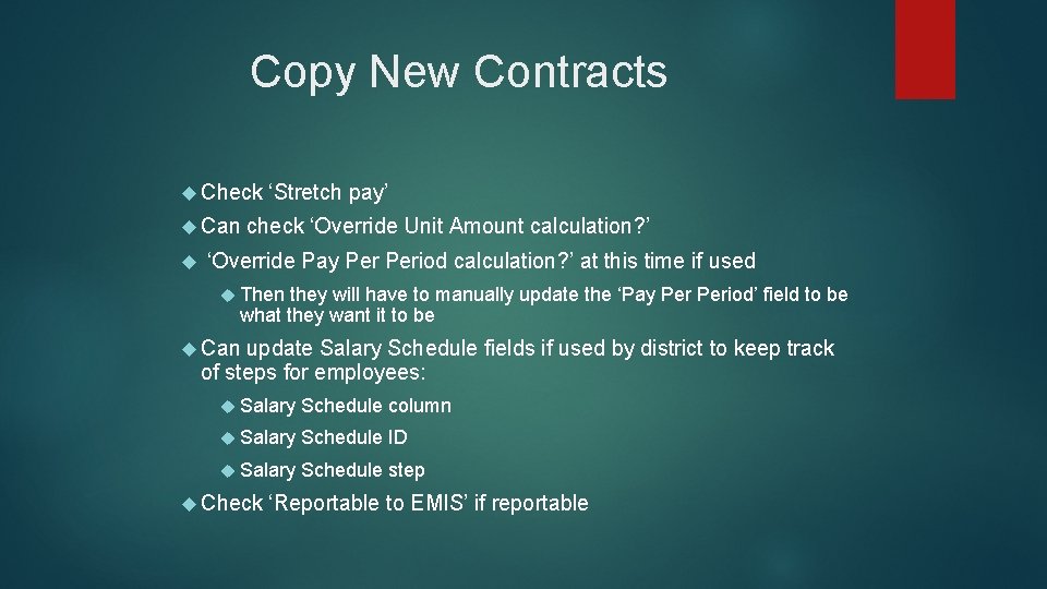 Copy New Contracts Check Can ‘Stretch pay’ check ‘Override Unit Amount calculation? ’ ‘Override