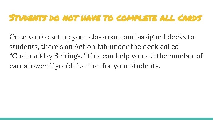 Students do not have to complete all cards Once you’ve set up your classroom