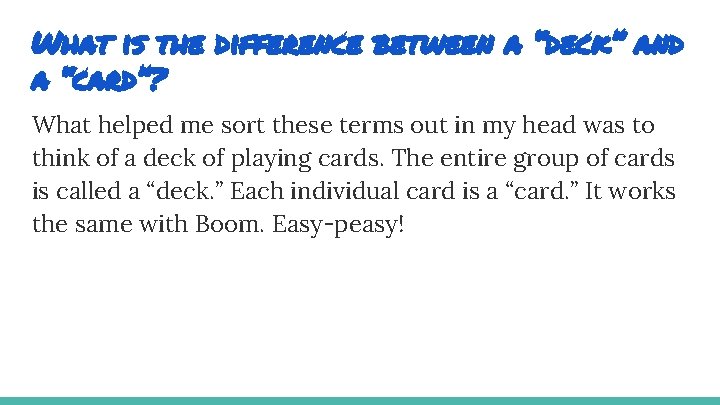 What is the difference between a “deck” and a “card”? What helped me sort