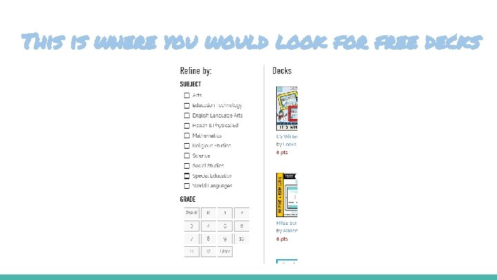 This is where you would look for free decks 
