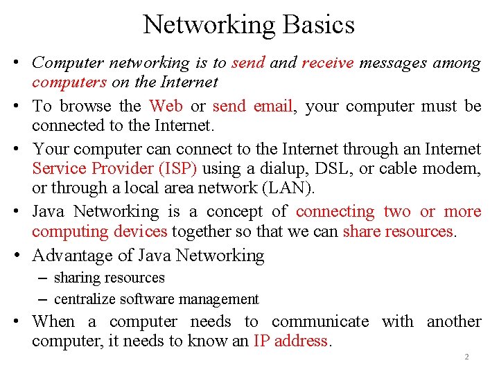 Networking Basics • Computer networking is to send and receive messages among computers on Networking Basics • Computer networking is to send and receive messages among computers on