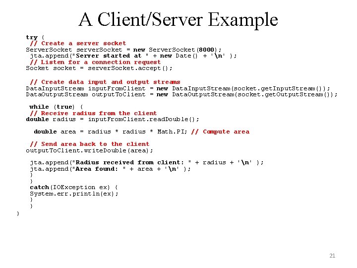 A Client/Server Example try { // Create a server socket Server. Socket server. Socket A Client/Server Example try { // Create a server socket Server. Socket server. Socket