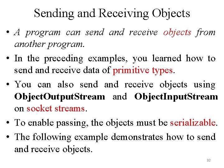 Sending and Receiving Objects • A program can send and receive objects from another Sending and Receiving Objects • A program can send and receive objects from another