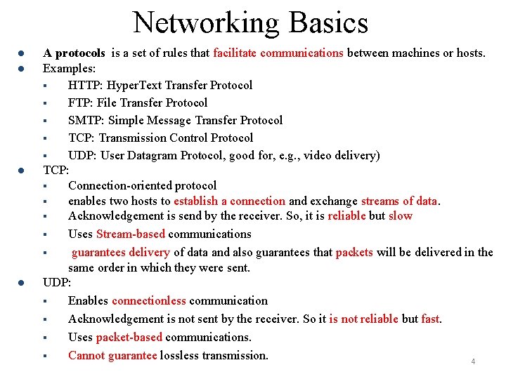 Networking Basics l l A protocols is a set of rules that facilitate communications Networking Basics l l A protocols is a set of rules that facilitate communications
