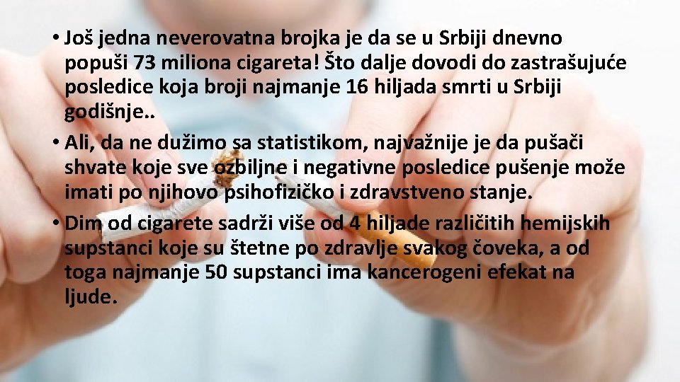  • Još jedna neverovatna brojka je da se u Srbiji dnevno popuši 73