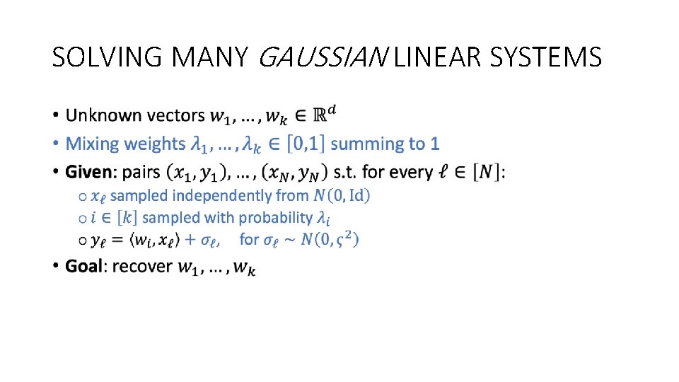 SOLVING MANY GAUSSIAN LINEAR SYSTEMS • 