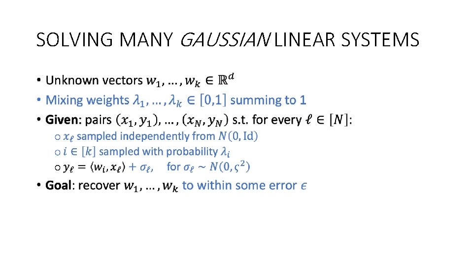 SOLVING MANY GAUSSIAN LINEAR SYSTEMS • 