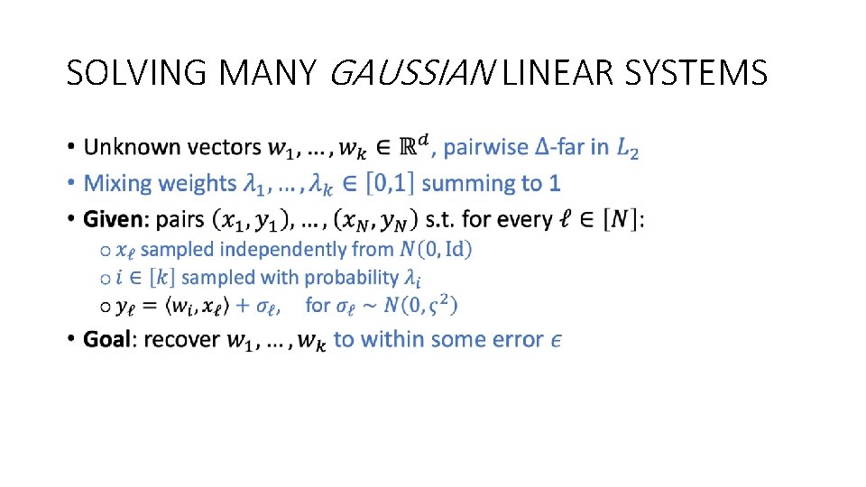 SOLVING MANY GAUSSIAN LINEAR SYSTEMS • 