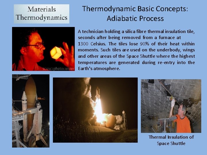 Thermodynamic Basic Concepts: Adiabatic Process A technician holding a silica fibre thermal insulation tile,