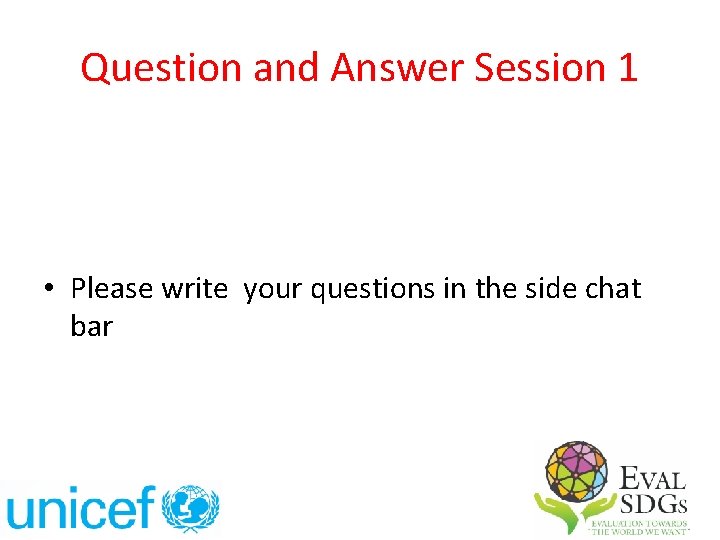 Question and Answer Session 1 • Please write your questions in the side chat