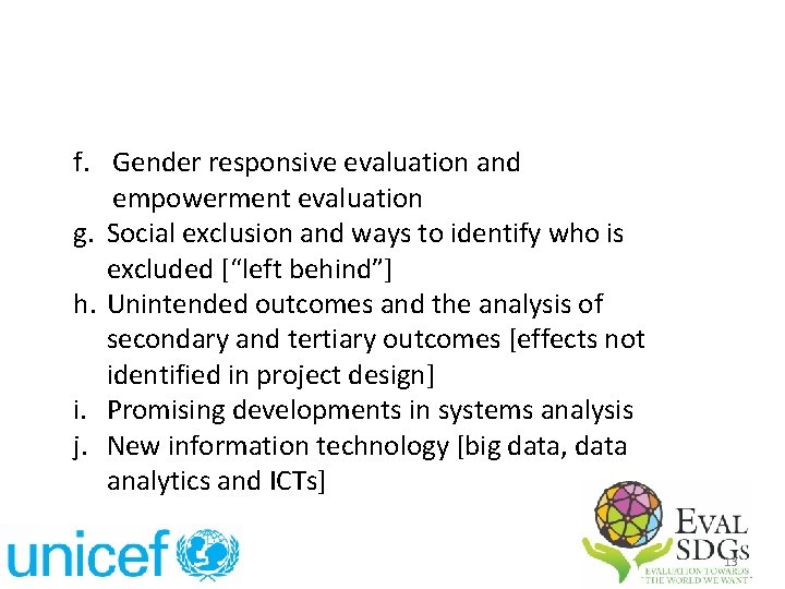 f. Gender responsive evaluation and empowerment evaluation g. Social exclusion and ways to identify