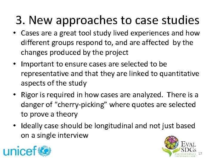 3. New approaches to case studies • Cases are a great tool study lived