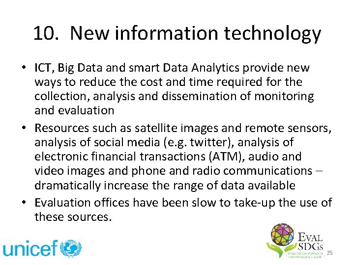 10. New information technology • ICT, Big Data and smart Data Analytics provide new