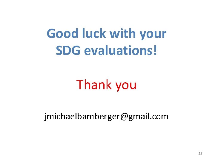 Good luck with your SDG evaluations! Thank you jmichaelbamberger@gmail. com 28 