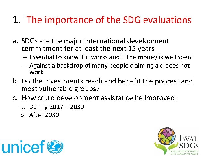 1. The importance of the SDG evaluations a. SDGs are the major international development