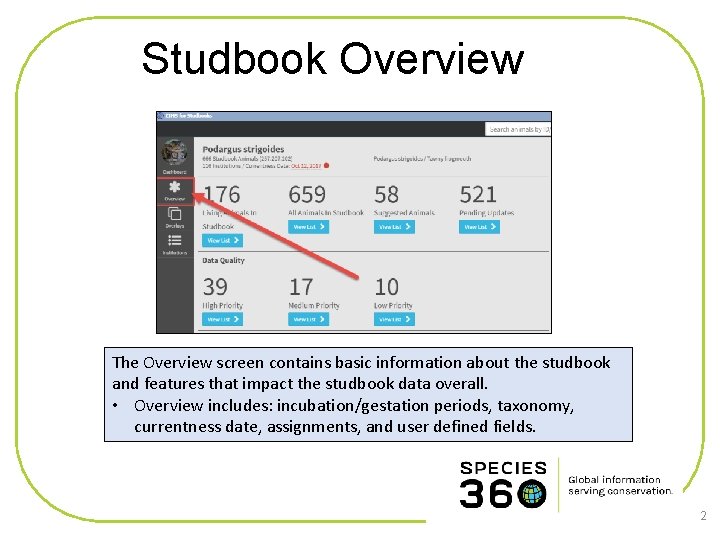 Studbook Overview The Overview screen contains basic information about the studbook and features that