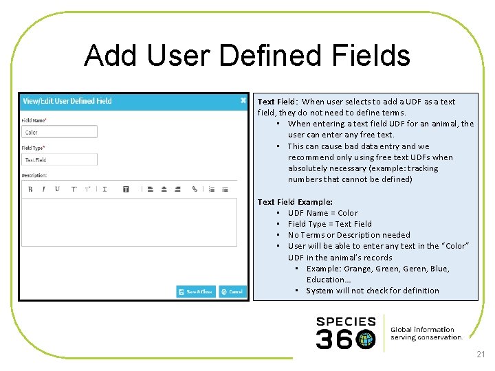 Add User Defined Fields Text Field: When user selects to add a UDF as