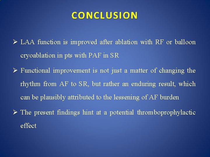 CONCLUSION Ø LAA function is improved after ablation with RF or balloon cryoablation in