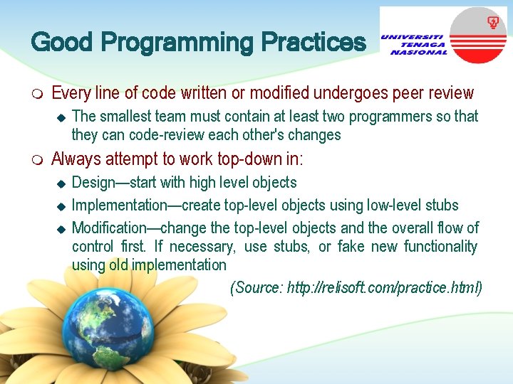 Good Programming Practices m Every line of code written or modified undergoes peer review Good Programming Practices m Every line of code written or modified undergoes peer review