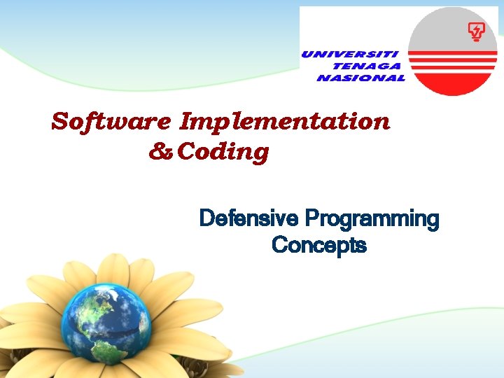 Software Implementation & Coding Defensive Programming Concepts Software Implementation & Coding Defensive Programming Concepts