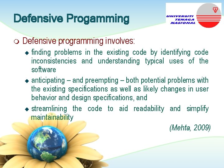 Defensive Progamming m Defensive programming involves: finding problems in the existing code by identifying Defensive Progamming m Defensive programming involves: finding problems in the existing code by identifying