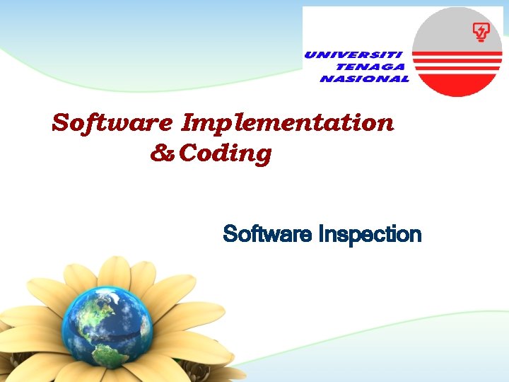 Software Implementation & Coding Software Inspection Software Implementation & Coding Software Inspection