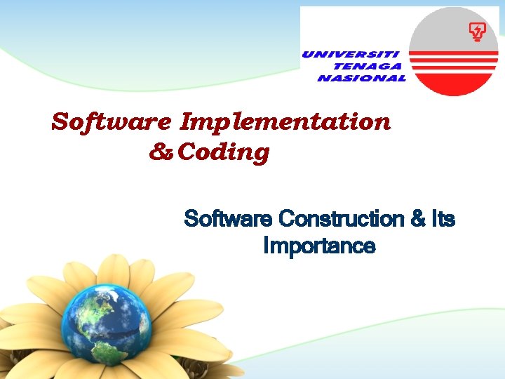 Software Implementation & Coding Software Construction & Its Importance Software Implementation & Coding Software Construction & Its Importance