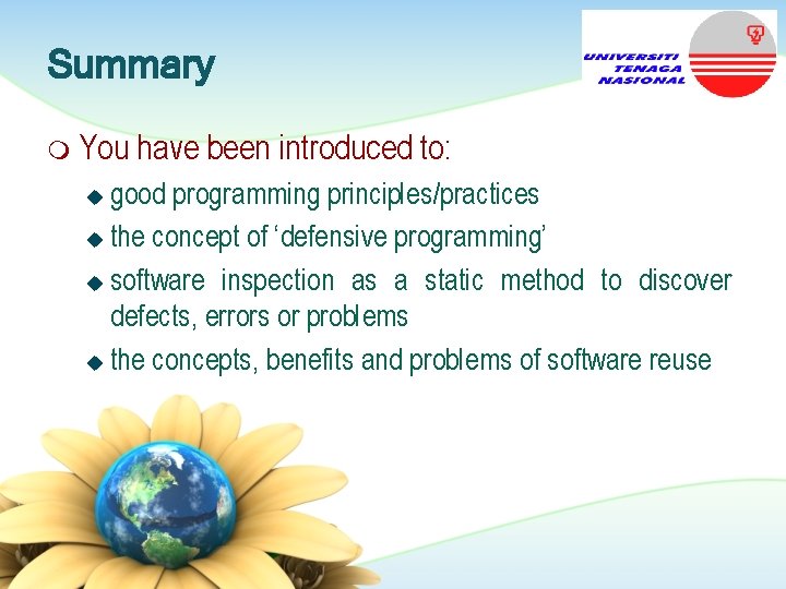 Summary m You have been introduced to: good programming principles/practices u the concept of