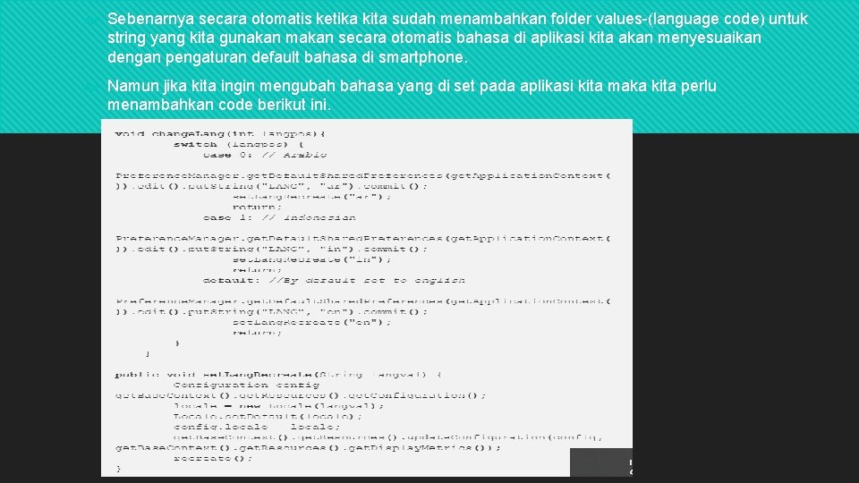  Sebenarnya secara otomatis ketika kita sudah menambahkan folder values-(language code) untuk string yang