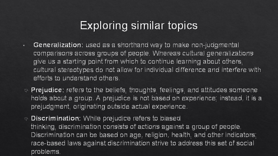 Exploring similar topics • Generalization: used as a shorthand way to make non-judgmental comparisons
