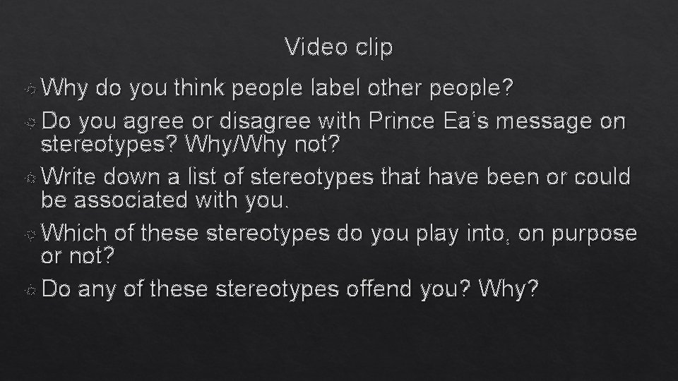 Video clip Why do you think people label other people? Do you agree or