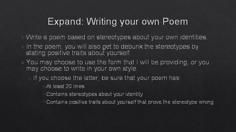 Expand: Writing your own Poem Write a poem based on stereotypes about your own