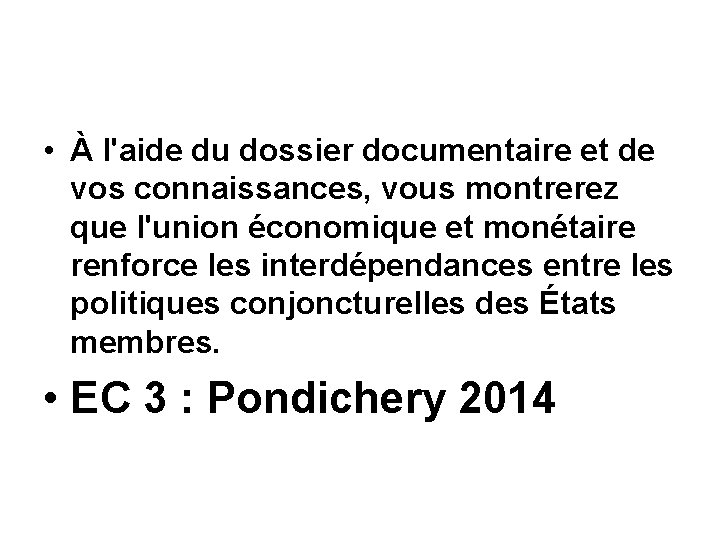  • À l'aide du dossier documentaire et de vos connaissances, vous montrerez que