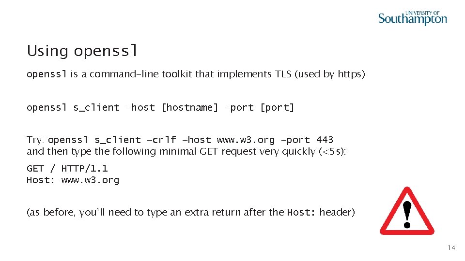 Using openssl is a command-line toolkit that implements TLS (used by https) openssl s_client