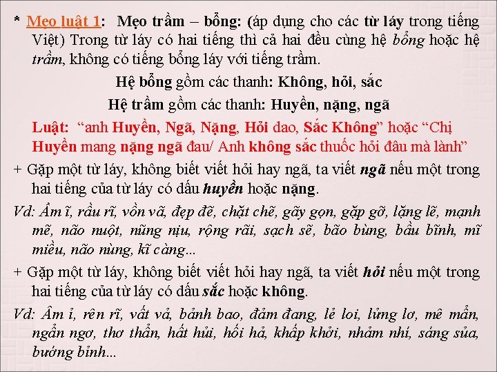 * Mẹo luật 1: Mẹo trầm – bổng: (áp dụng cho các từ láy