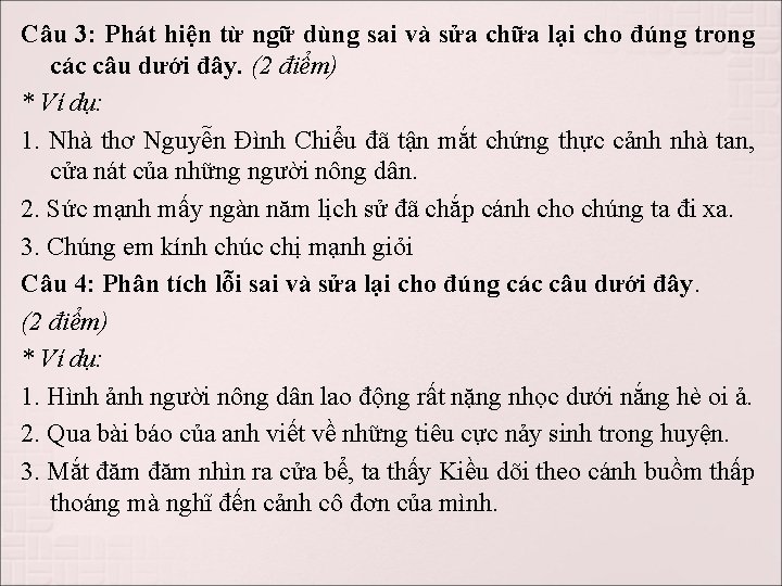 Câu 3: Phát hiện từ ngữ dùng sai và sửa chữa lại cho đúng