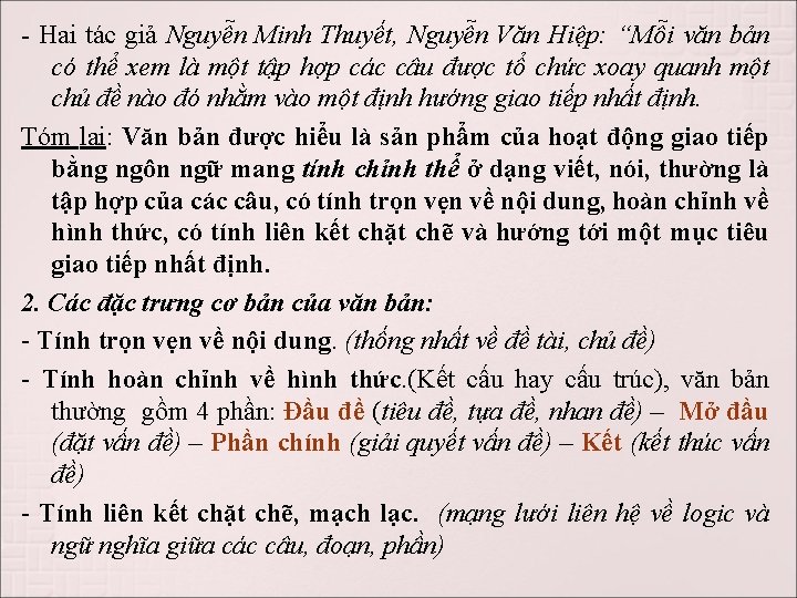 - Hai tác giả Nguyễn Minh Thuyết, Nguyễn Văn Hiệp: “Mỗi văn bản có